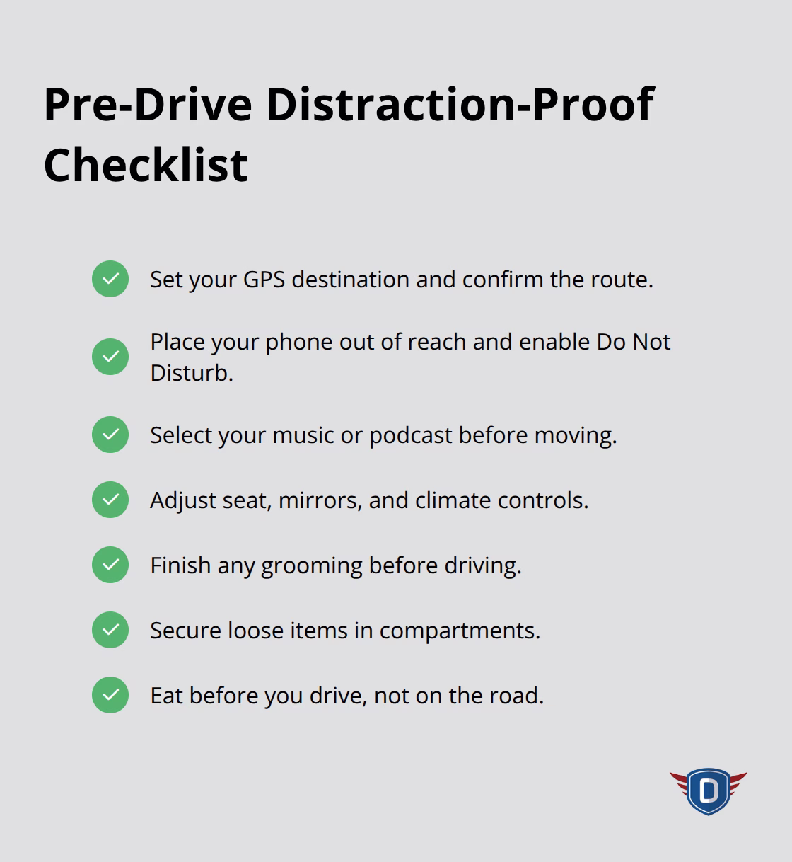 Checkmark list of pre-drive steps to minimize distractions before starting your trip